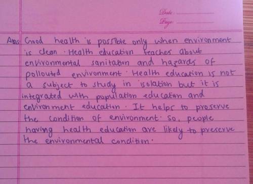 People having health education are likely to preserve the environmental conditions