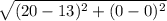 \sqrt{(20-13)^2+(0-0)^2}