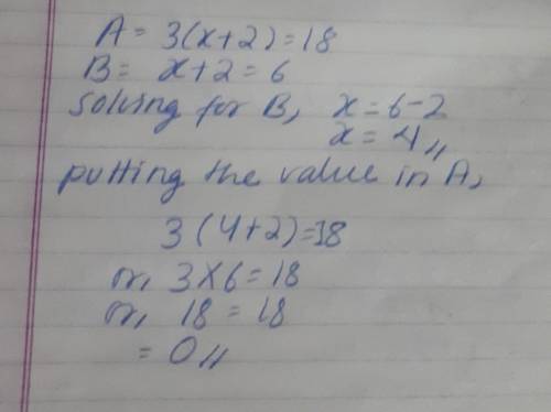 A. 3(x+2)=18 B. x+2=6 How can I get equation B to equation A