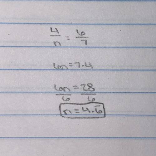 4/n=6/7 solve proportion (my little sister needs help )