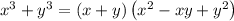 x^3+y^3=\left(x+y\right)\left(x^2-xy+y^2\right)