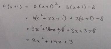 Will give brainliest and 20 points: 
f(x+1) = 8(x+1)^2+3(x+1)-8