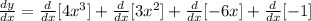 \frac{dy}{dx}=\frac{d}{dx}[4x^3]+\frac{d}{dx}[3x^2]+\frac{d}{dx}[-6x]+\frac{d}{dx}[-1]