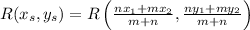 R(x_s,y_s)=R\left(\frac {nx_1+mx_2}{m+n} , \frac {ny_1+my_2}{m+n}\right)