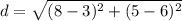 d=\sqrt{(8-3)^2+(5-6)^2