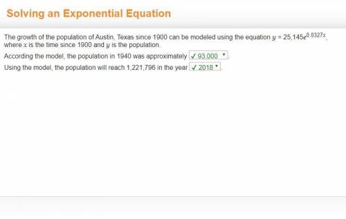 The growth of the population of Austin, Texas since 1900 can be modeled using the equation y = 25,14