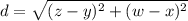 d=\sqrt{(z-y)^2+(w-x)^2}