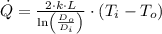 \dot Q = \frac{2\cdot k\cdot L}{\ln \left(\frac{D_{o}}{D_{i}} \right)}\cdot (T_{i}-T_{o})