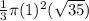 \frac{1}{3}\pi (1)^2(\sqrt{35})