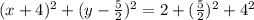 (x + 4)^2 + (y - \frac{5}{2} )^2  = 2 +(\frac{5}{2} )^2 + 4^2