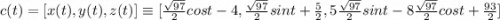 c(t) =  [x(t) , y(t), z(t)] \equiv [\frac{\sqrt{97} }{2} cost - 4 , \frac{\sqrt{97} }{2}  sint  + \frac{5}{2} ,  5\frac{\sqrt{97} }{2}  sint   -8 \frac{\sqrt{97} }{2} cost +\frac{93}{2} ]