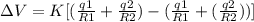 \Delta V=K[(\frac{q1}{R1}+\frac{q2}{R2})-(\frac{q1}{R1} +(\frac{q2}{R2}))]
