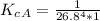 K_c_A  =  \frac{1}{ 26.8 ^4 *1 }