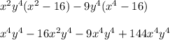 x^2y^4(x^2 - 16) - 9y^4(x^4 - 16)\\\\x^4y^4-16x^2y^4-9x^4y^4+144x^4y^4\\\\