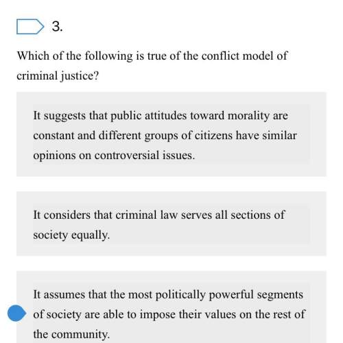 Which of the following is true of the consensus model of criminal justice?