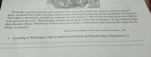 According to washington, what is needed to prevent an uprising like shay's rebellion?
