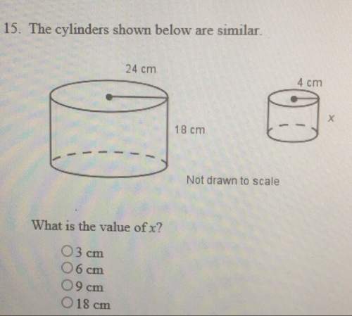 The cylinders are shown below are similar. what is the value of x?