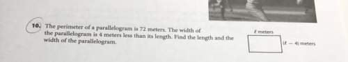 The perimeter of a parallelogram is 72 meters. the width of the parallelogram is 4 meters less than