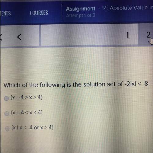 Which of the following is the solution set of -2|xl &lt; -8