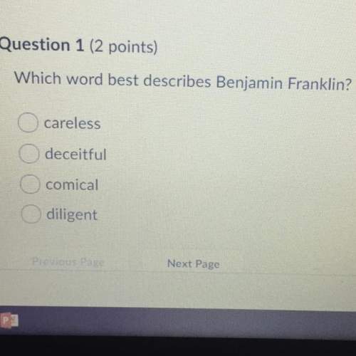 Which word best describes benjamin franklin  -careless -deceitful  -comical&lt;