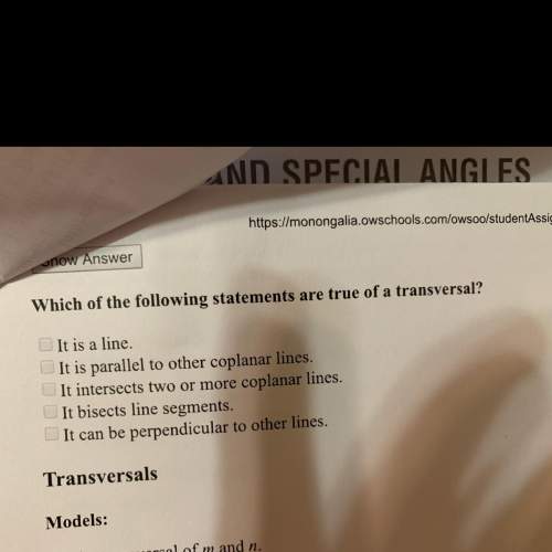Which of the following statements is true of a transversal?