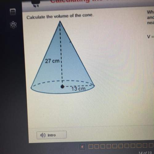 Calculate the volume of the cone. what is the volume of a cone with a height of 27 cm an