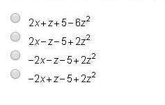 Hassan writes an algebraic expression with four terms. the x-term has a coefficient of 2, and the z-