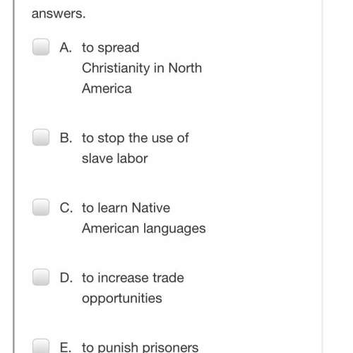 Which of the following were main reasons for european exploration to the americas? select two of th