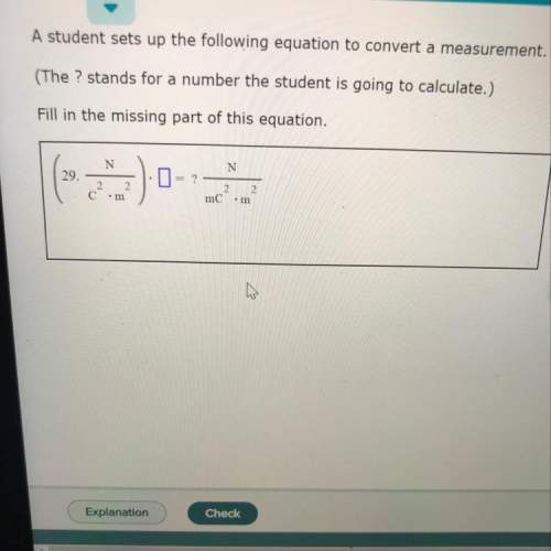 Astudent sets up the following equation to convert a measurement. (the ? stands for a number