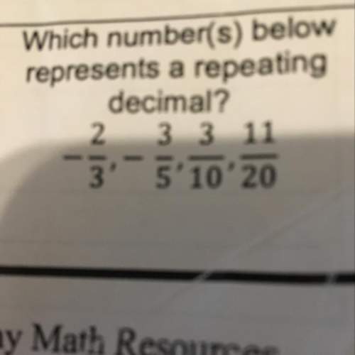 Which numbers below represents a repeating decimal -2/3, -3/5, 3/10 11/20  plz
