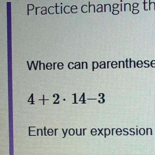 Where can the parentheses be placed in the expression so that it has a value of 26?