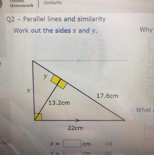 Q2 - parallel lines and similarity work out the sides x and y. x= y=
