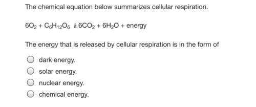 The chemical equation below summarizes cellular respirtion