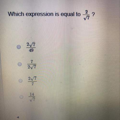 Which expression is equal to 2/sqrt7