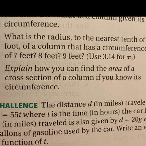 Explain how you can find the area of a cross section of a column if you know it’s circumference.