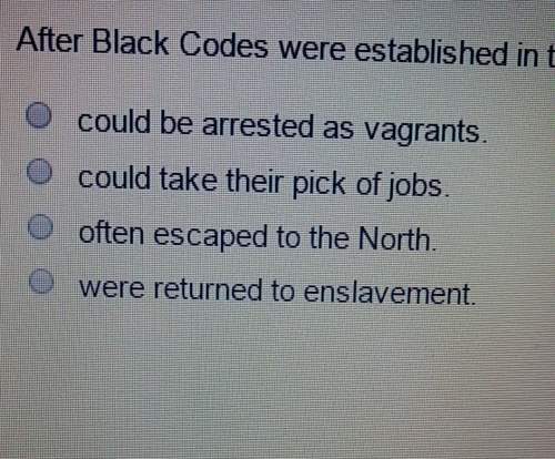 After black codes were established in the south, unemployed african-americans