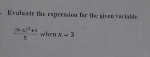Evaluate the expression for the given variable.