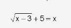 Solve the equation for x. if a solution is extraneous, be sure to identify it in your final answer.&lt;