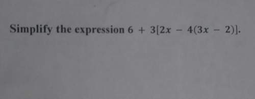 Simplify the expression 6 + 3(2x - 4(3x - 2)].