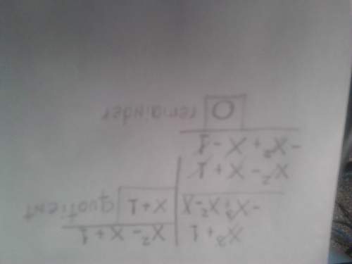 What is the remainder when (x3 1) is divided by (x2 – x 1)?  x 1