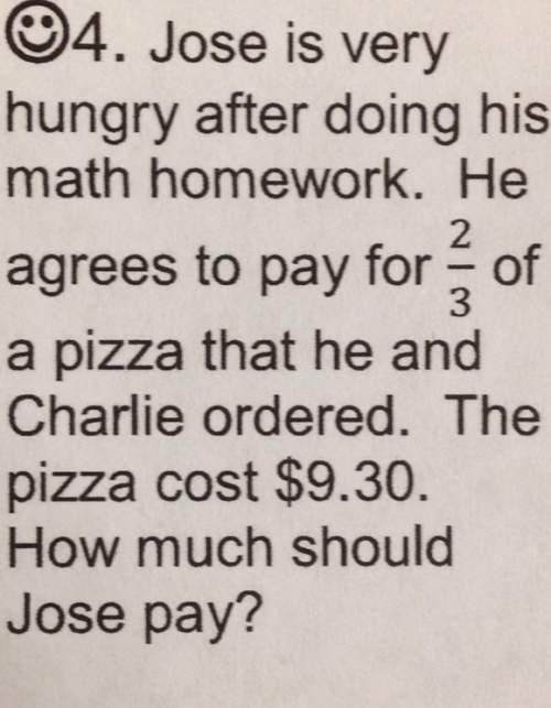 4. jose is very hungry after doing his math homework. he agrees to pay for o