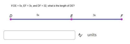 If de = 5x ef = 3x and df = 32 what is the length of de?