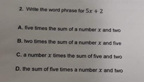 2. write the word phrase for 5 x + 2