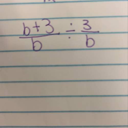 B+3/b/3/b find the quotient. simplify your answer