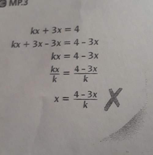 Error analysis describe and correct the errorstudent made when solving. kx + 3x = 4 for x.