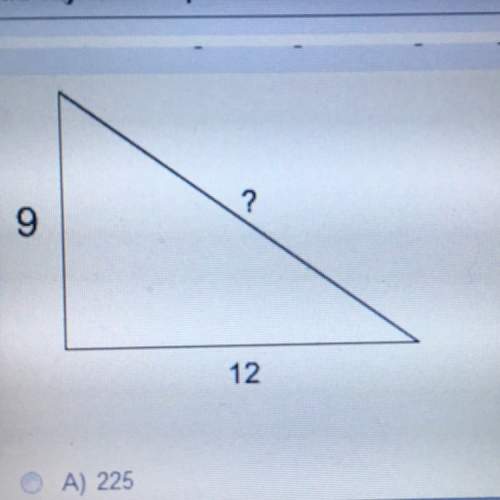 What is the missing side length in this right triangle a) 225 b) 21 c)441 d)