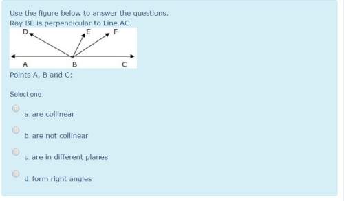 Use the figure below to answer the questions. ray be is perpendicular to line ac.
