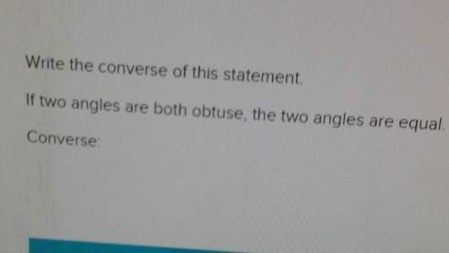 If two angles are both obtuse, the two angles are equal