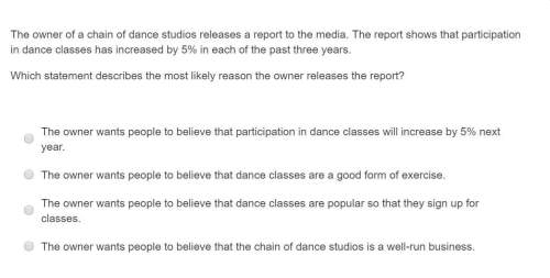 Correct answer only !  the owner of a chain of dance studios releases a report to the me