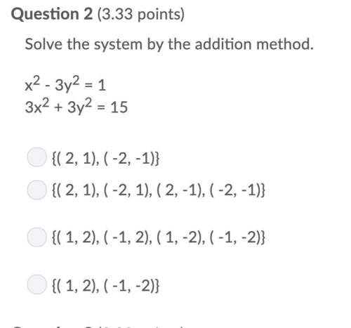 Solve the system by the addition method.